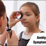 Amblyopia: Causes, Symptoms, Treatment